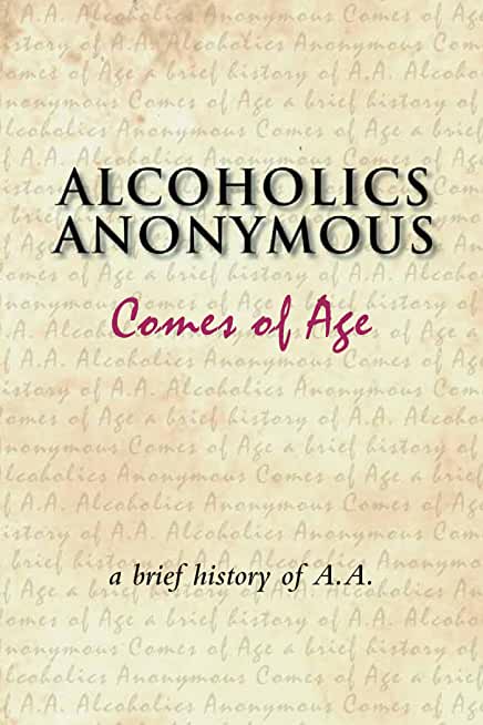 Alcoholics Anonymous Comes of Age (Hard Cover)
