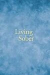 B-25 Living Sober (Large Print, Soft Cover)