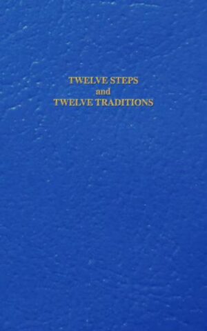 B-4 Twelve Steps & Twelve Traditions Gift Edition (hard cover) B-4 Twelve Steps & Twelve Traditions (Gift Edition, Hard Cover)