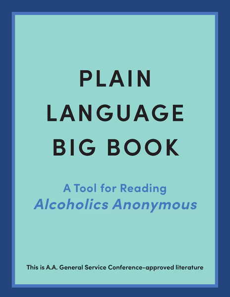 Plain Language Big Book: A Tool for Reading Alcoholics Anonymous (Soft Cover)
