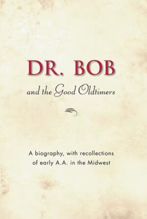 B-8 Dr. Bob and the Good Oldtimers B-8 Dr. Bob and the Good Oldtimers (Hard Cover)