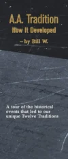 A.A. Tradition - How it Developed